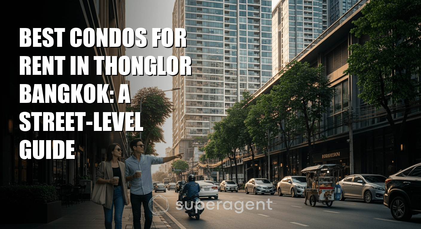 Best Condos for Rent in Thonglor Bangkok: A Street-Level Guide
