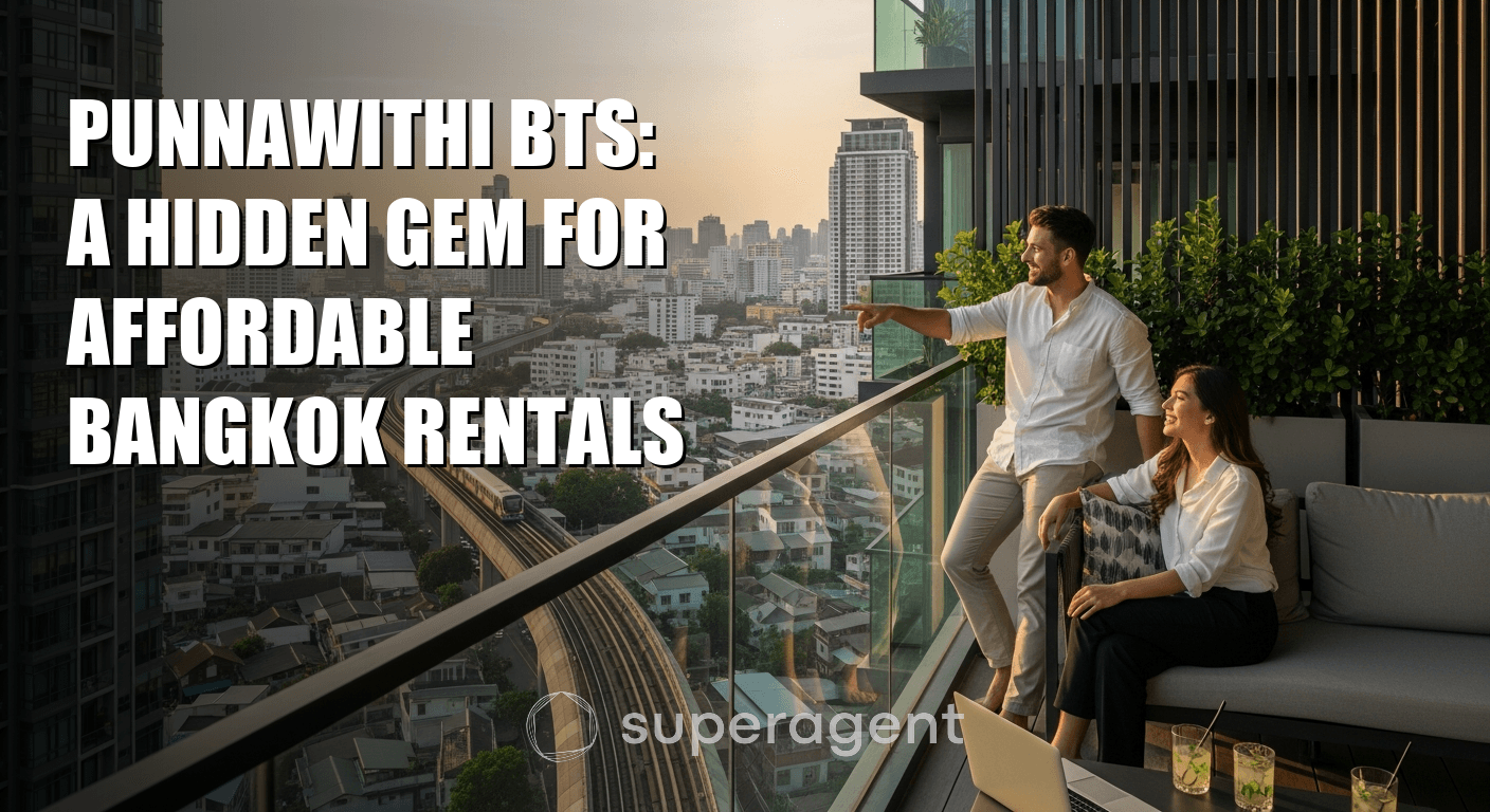 Punnawithi BTS: A Hidden Gem for Affordable Bangkok Rentals
