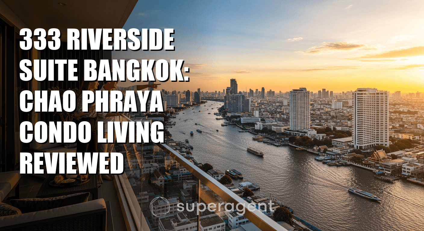 333 Riverside Suite Bangkok: Chao Phraya Condo Living Reviewed