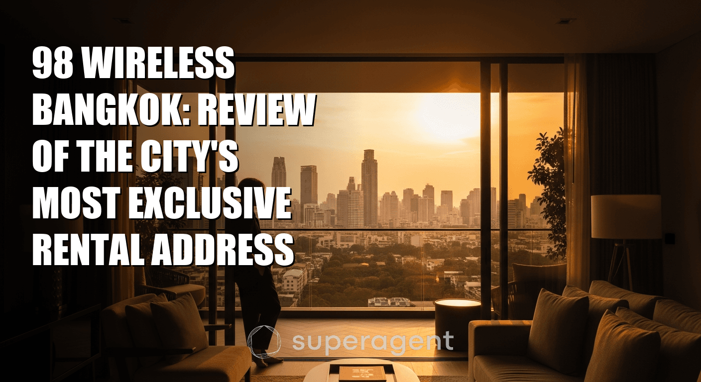 98 Wireless Bangkok: Review of the City's Most Exclusive Rental Address