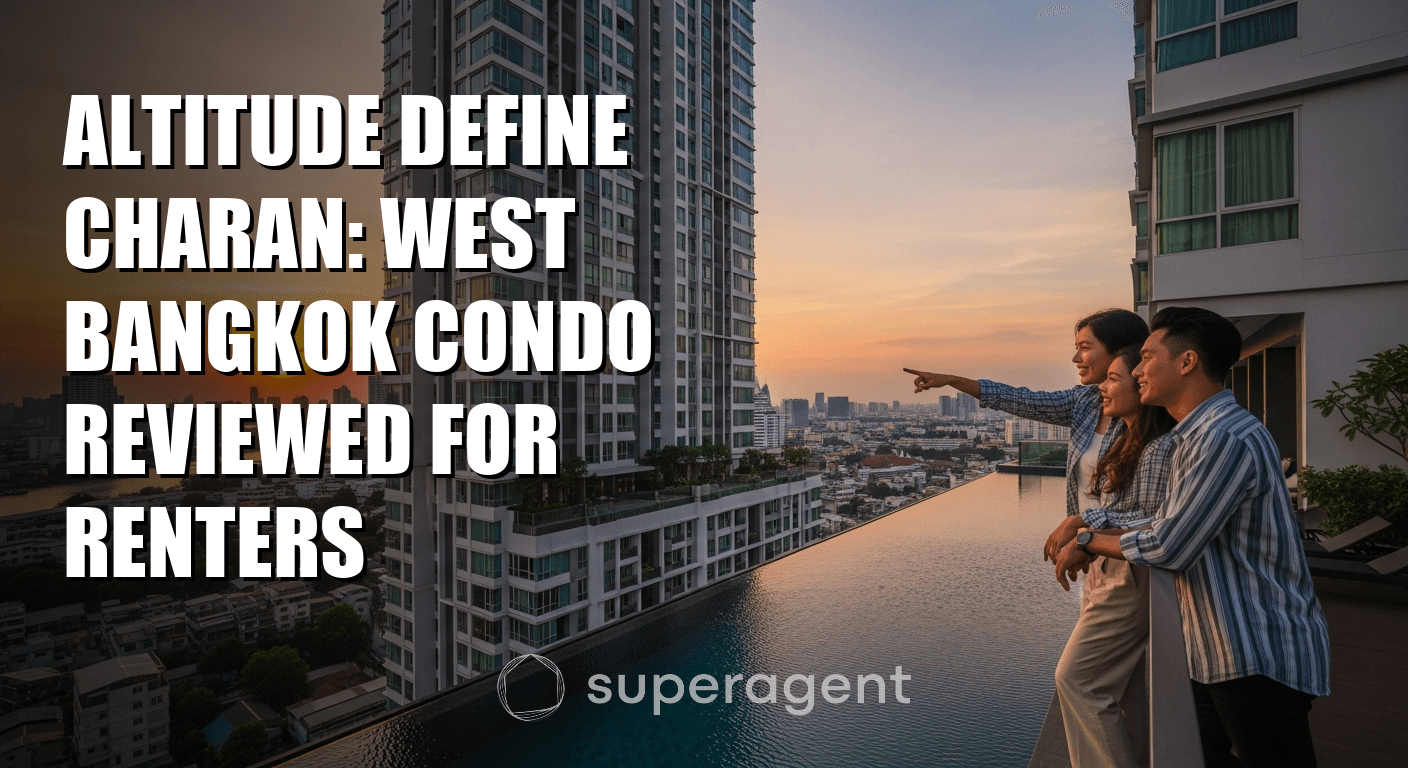 Altitude Define Charan: West Bangkok Condo Reviewed for Renters