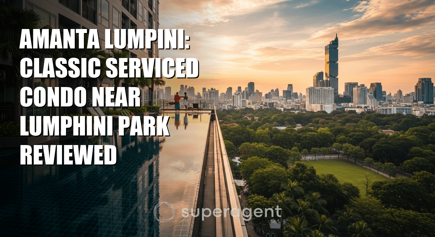 Amanta Lumpini: Classic Serviced Condo Near Lumphini Park Reviewed