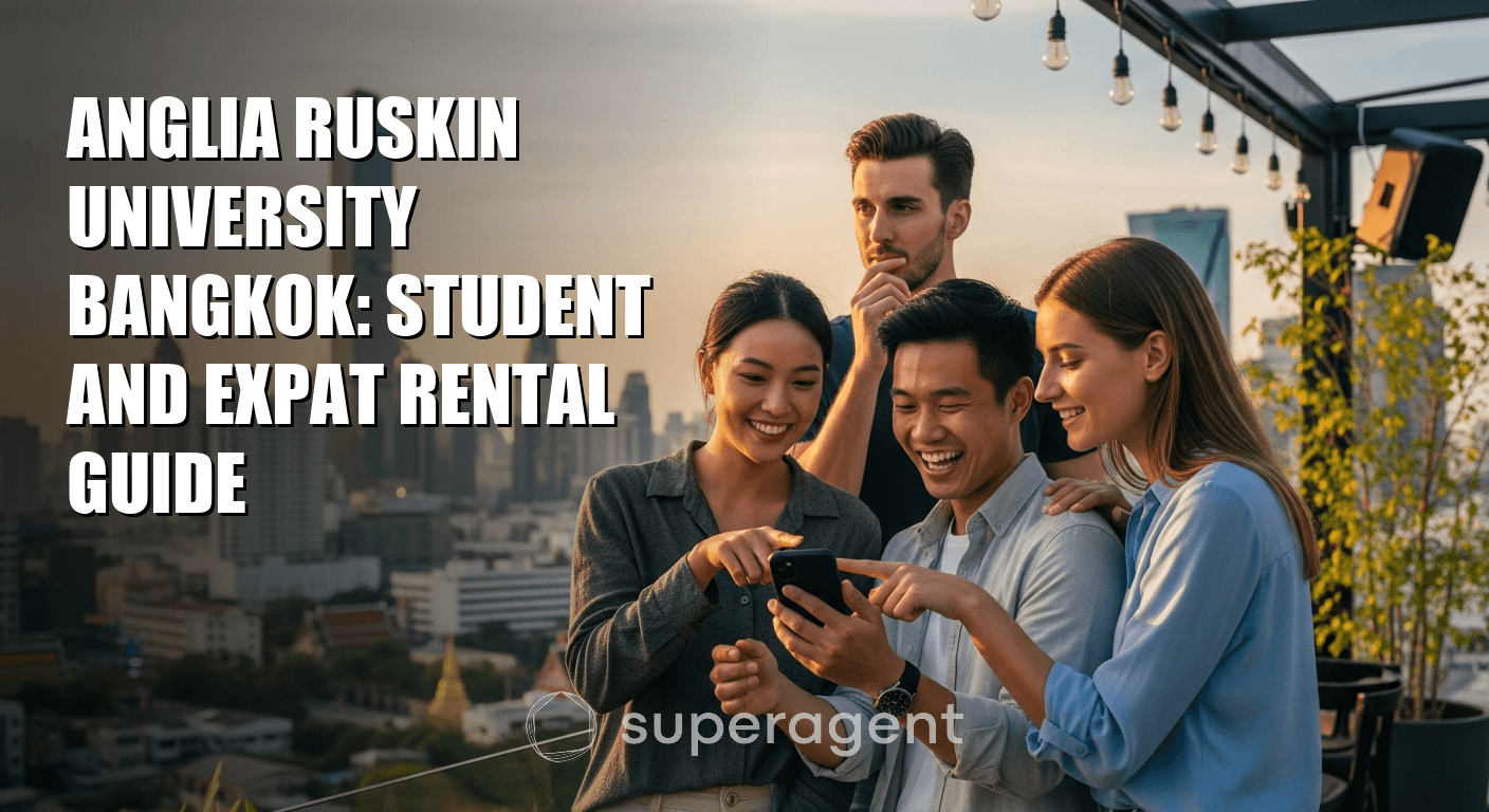 Anglia Ruskin University Bangkok: Student and Expat Rental Guide