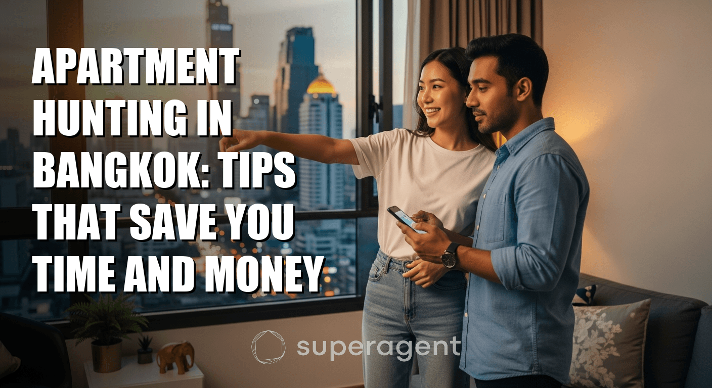 Apartment Hunting in Bangkok: Tips That Save You Time and Money