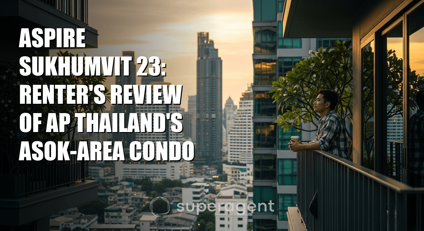Aspire Sukhumvit 23: Renter's Review of AP Thailand's Asok-Area Condo