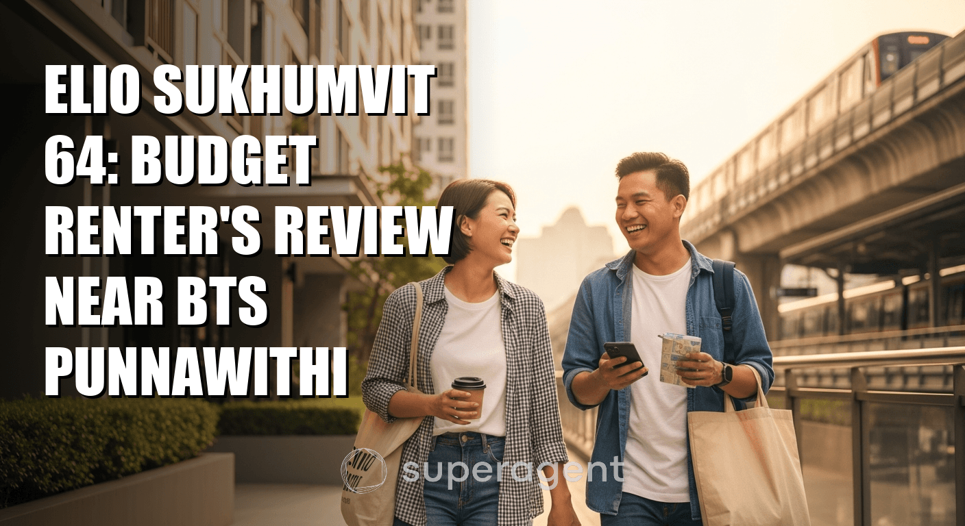 Elio Sukhumvit 64: Budget Renter's Review Near BTS Punnawithi