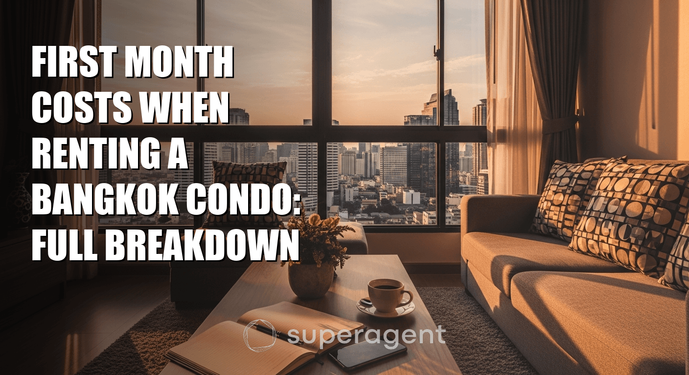 First Month Costs When Renting a Bangkok Condo: Full Breakdown