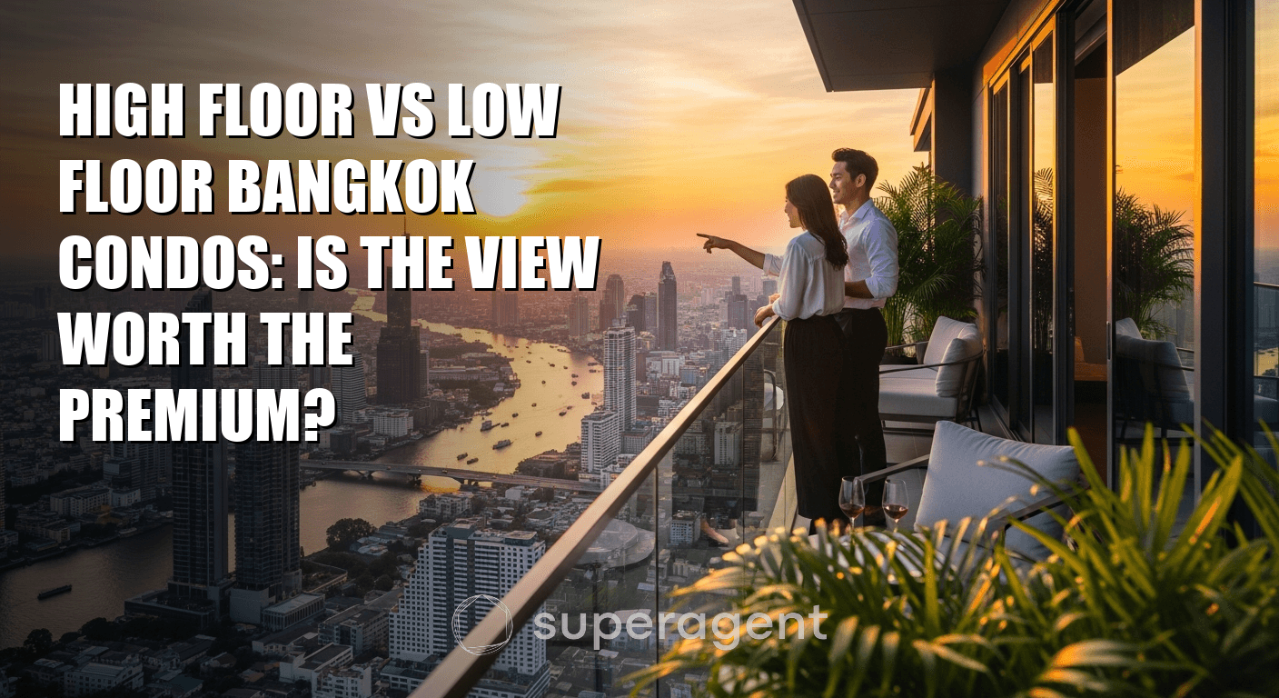 High Floor vs Low Floor Bangkok Condos: Is the View Worth the Premium?
