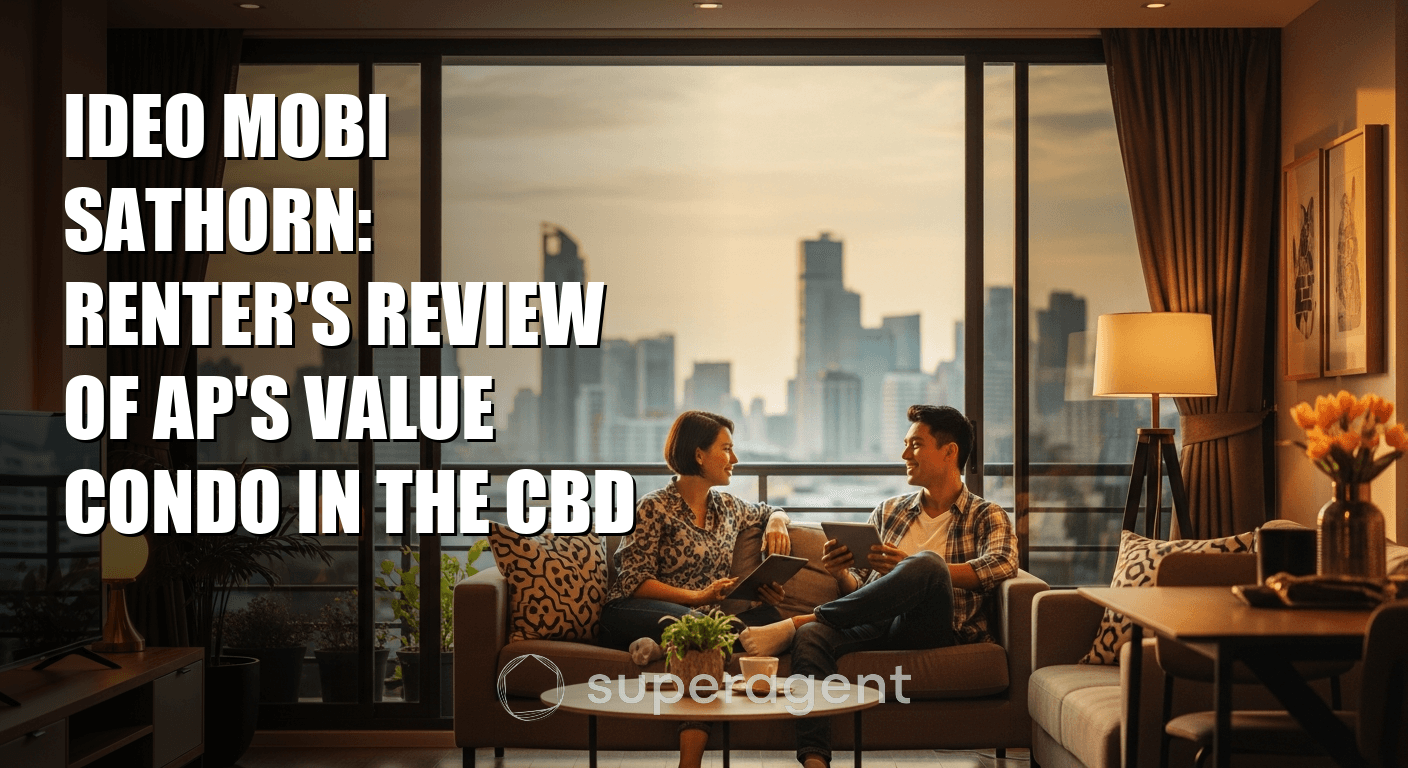 Ideo Mobi Sathorn: Renter's Review of AP's Value Condo in the CBD