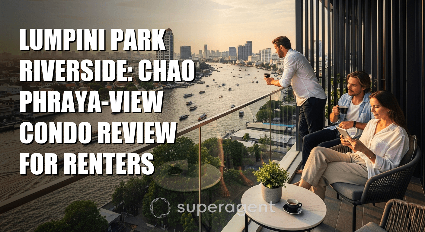 Lumpini Park Riverside: Chao Phraya-View Condo Review for Renters
