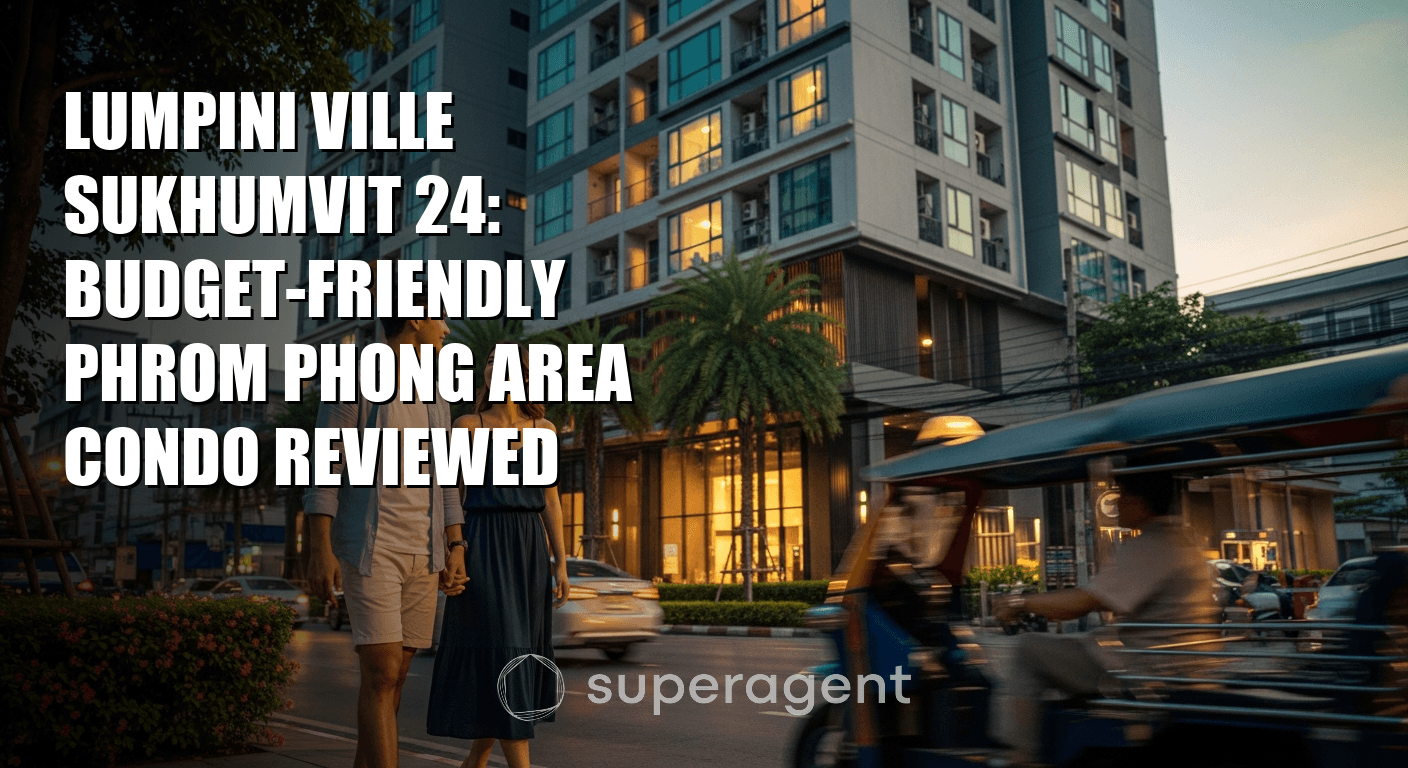 Lumpini Ville Sukhumvit 24: Budget-Friendly Phrom Phong Area Condo Reviewed