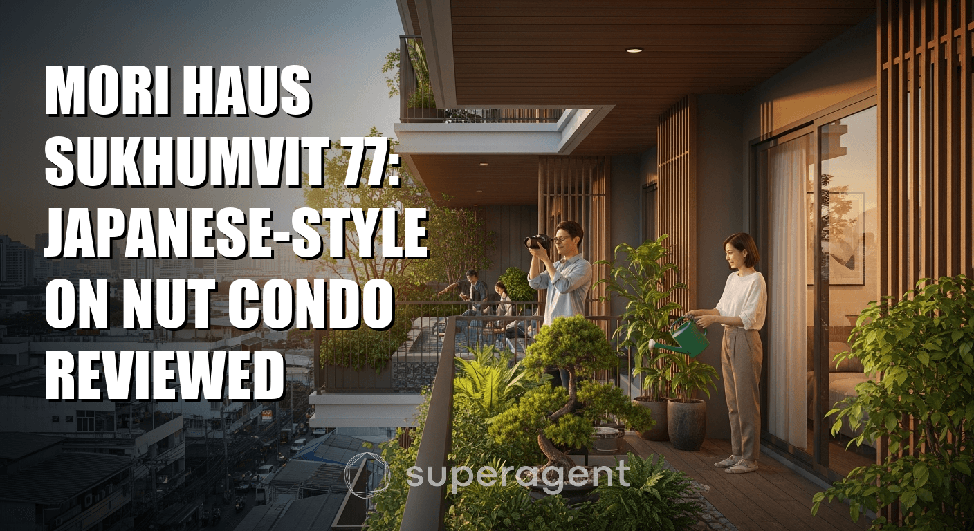Mori Haus Sukhumvit 77: Japanese-Style On Nut Condo Reviewed