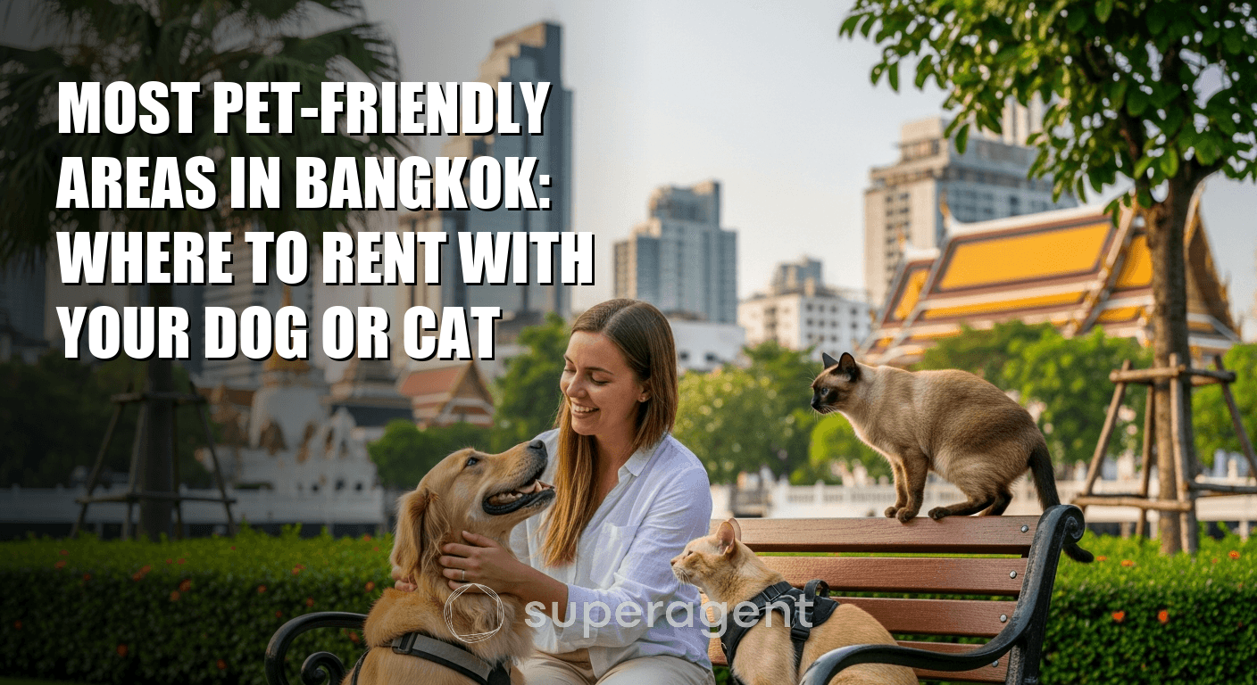Most Pet-Friendly Areas in Bangkok: Where to Rent With Your Dog or Cat