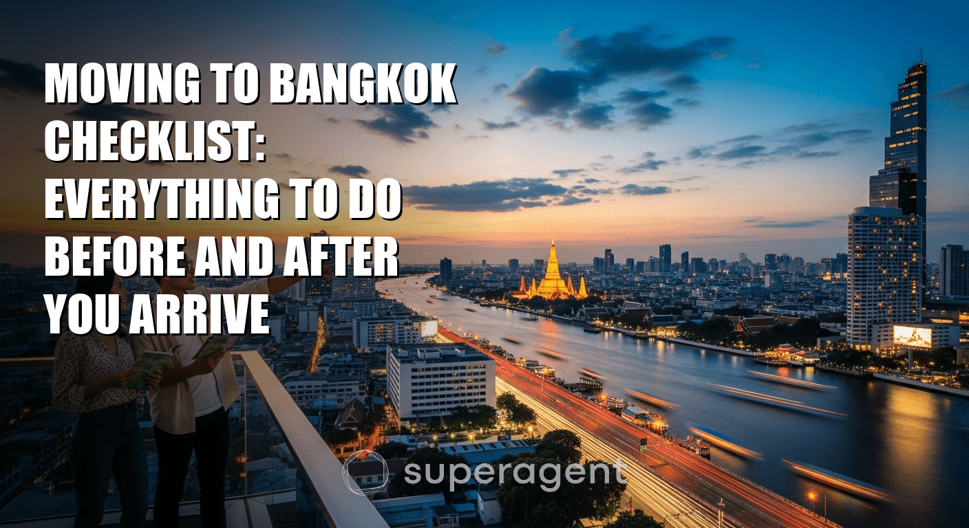 Moving to Bangkok Checklist: Everything to Do Before and After You Arrive