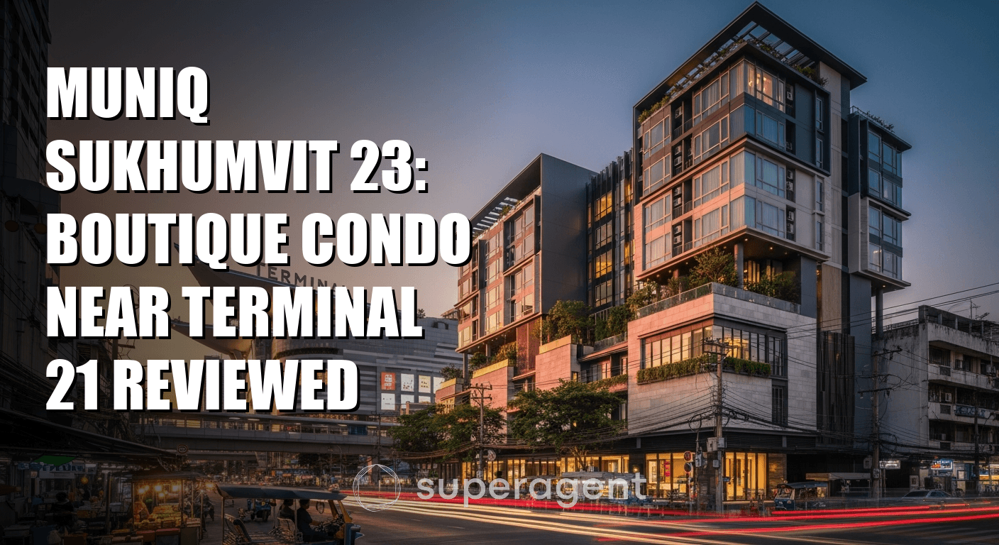 Muniq Sukhumvit 23: Boutique Condo Near Terminal 21 Reviewed