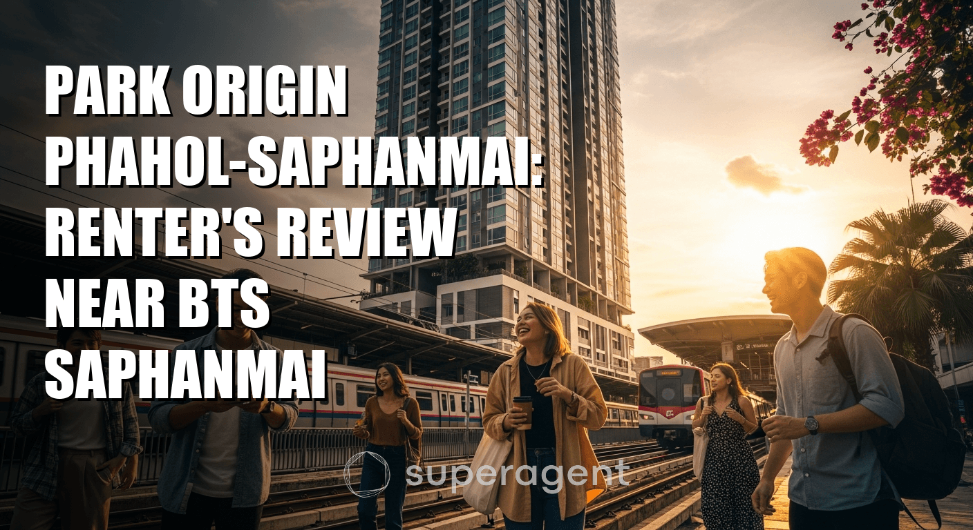 Park Origin Phahol-Saphanmai: Renter's Review Near BTS Saphanmai