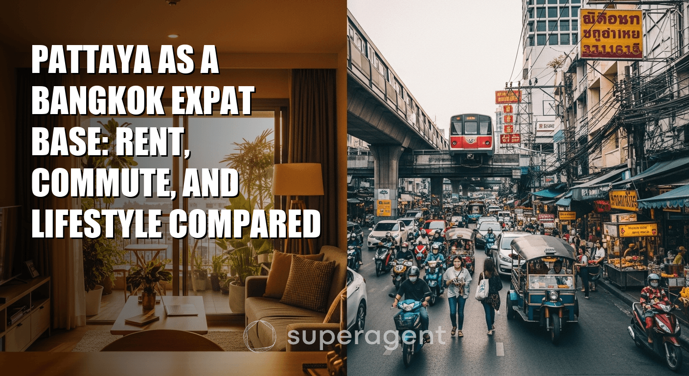 Pattaya as a Bangkok Expat Base: Rent, Commute, and Lifestyle Compared