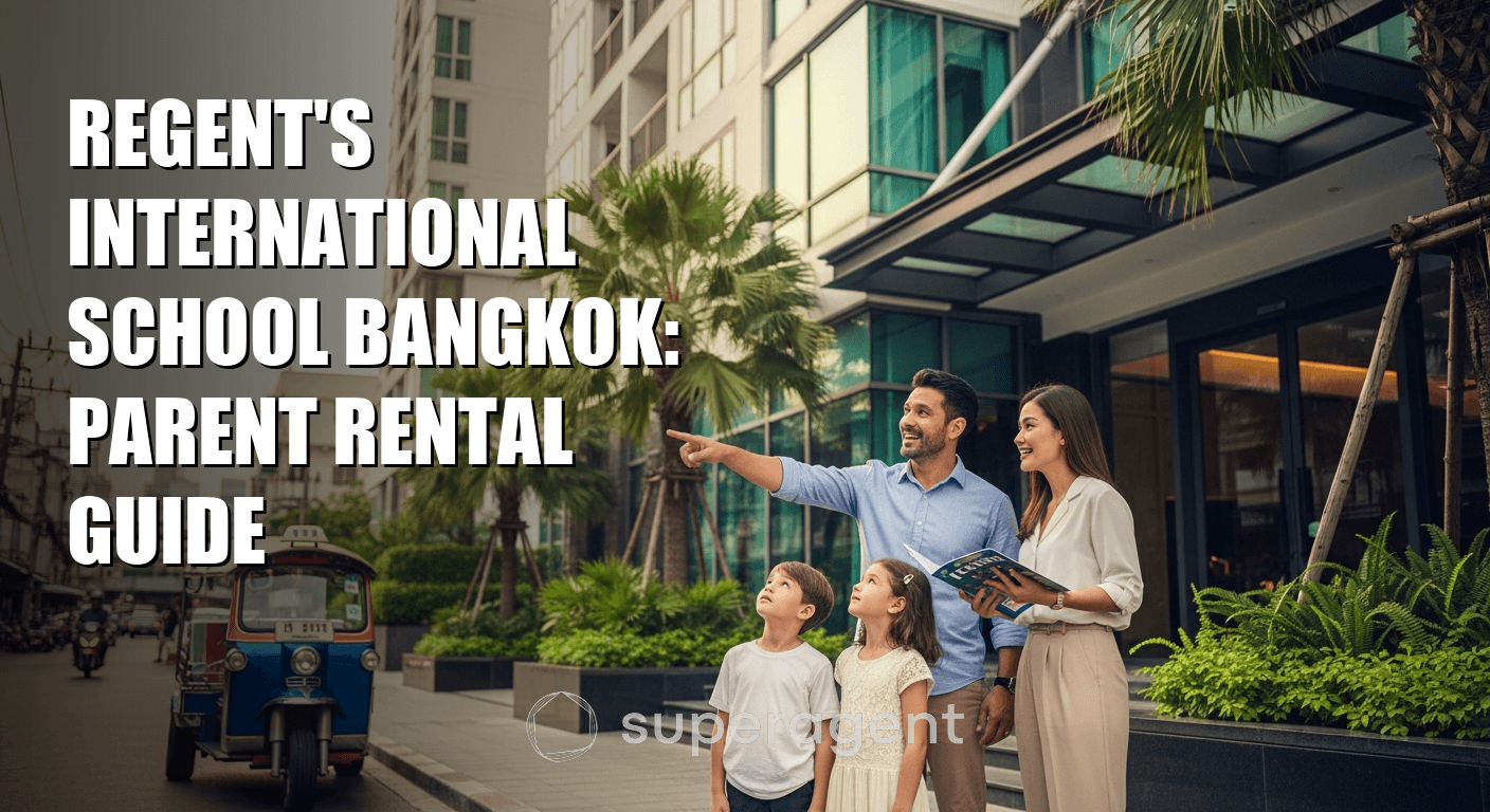 Regent's International School Bangkok: Parent Rental Guide