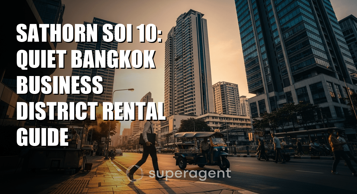 Sathorn Soi 10: Quiet Bangkok Business District Rental Guide