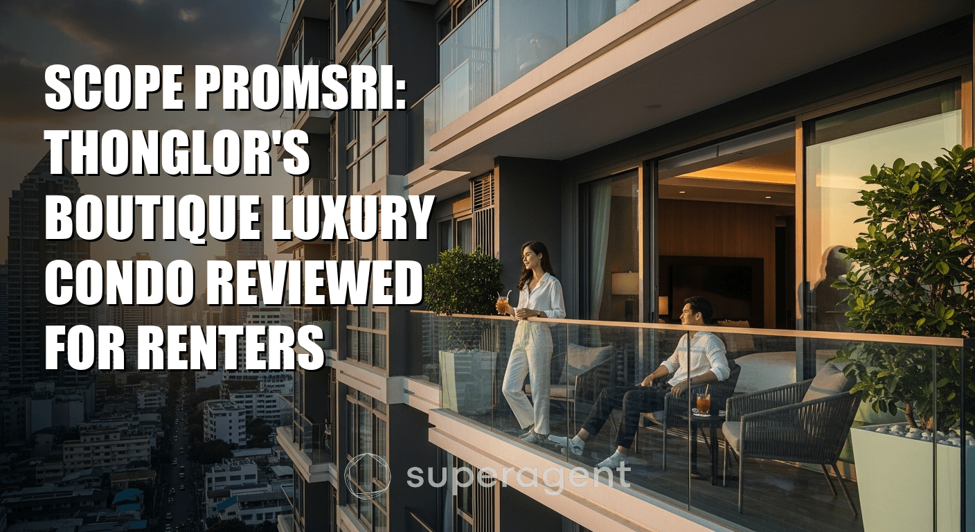 Scope Promsri: Thonglor's Boutique Luxury Condo Reviewed for Renters