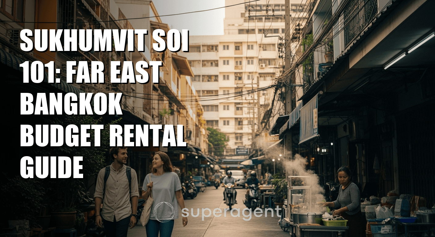 Sukhumvit Soi 101: Far East Bangkok Budget Rental Guide