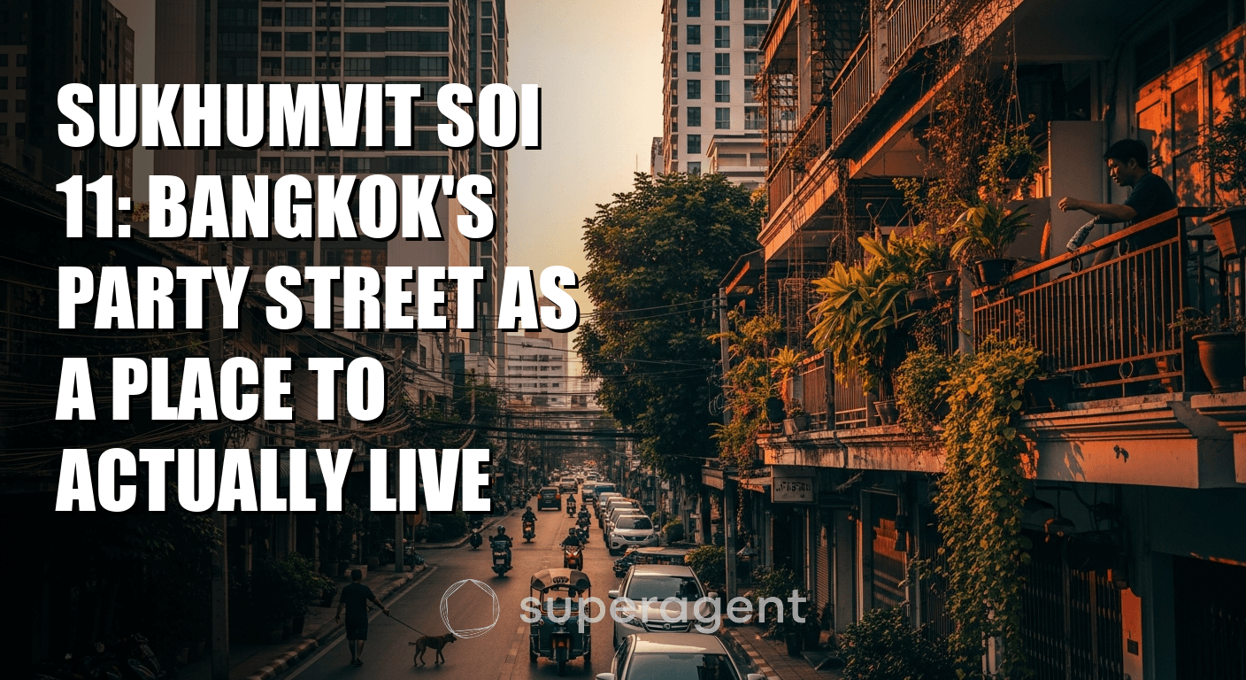 Sukhumvit Soi 11: Bangkok's Party Street as a Place to Actually Live