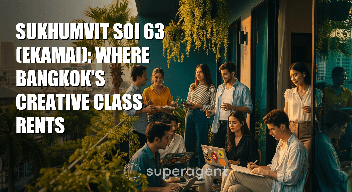 สุขุมวิท ซอย 63 (เอกมัย): ที่พักของชั้นสร้างสรรค์กรรมในกรุงเทพ