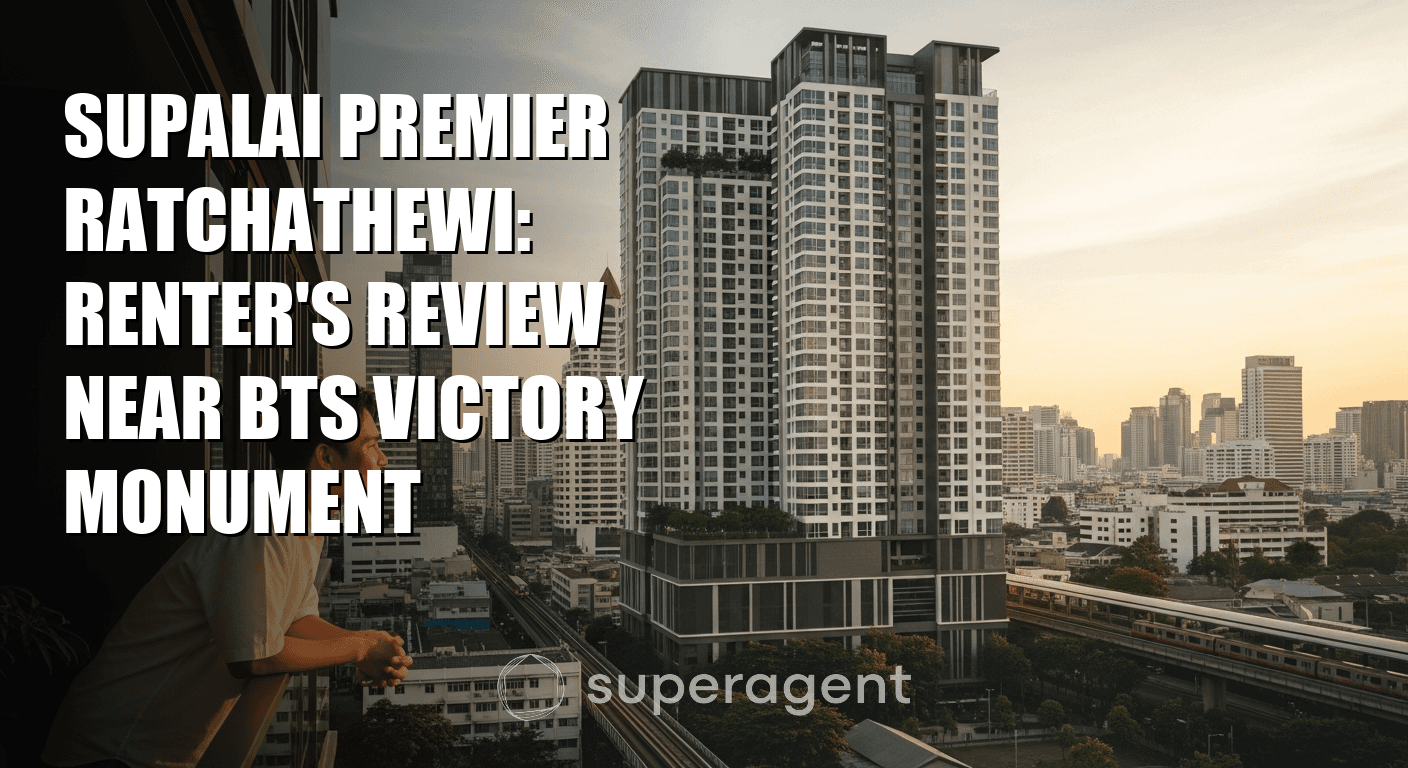 Supalai Premier Ratchathewi: Renter's Review Near BTS Victory Monument