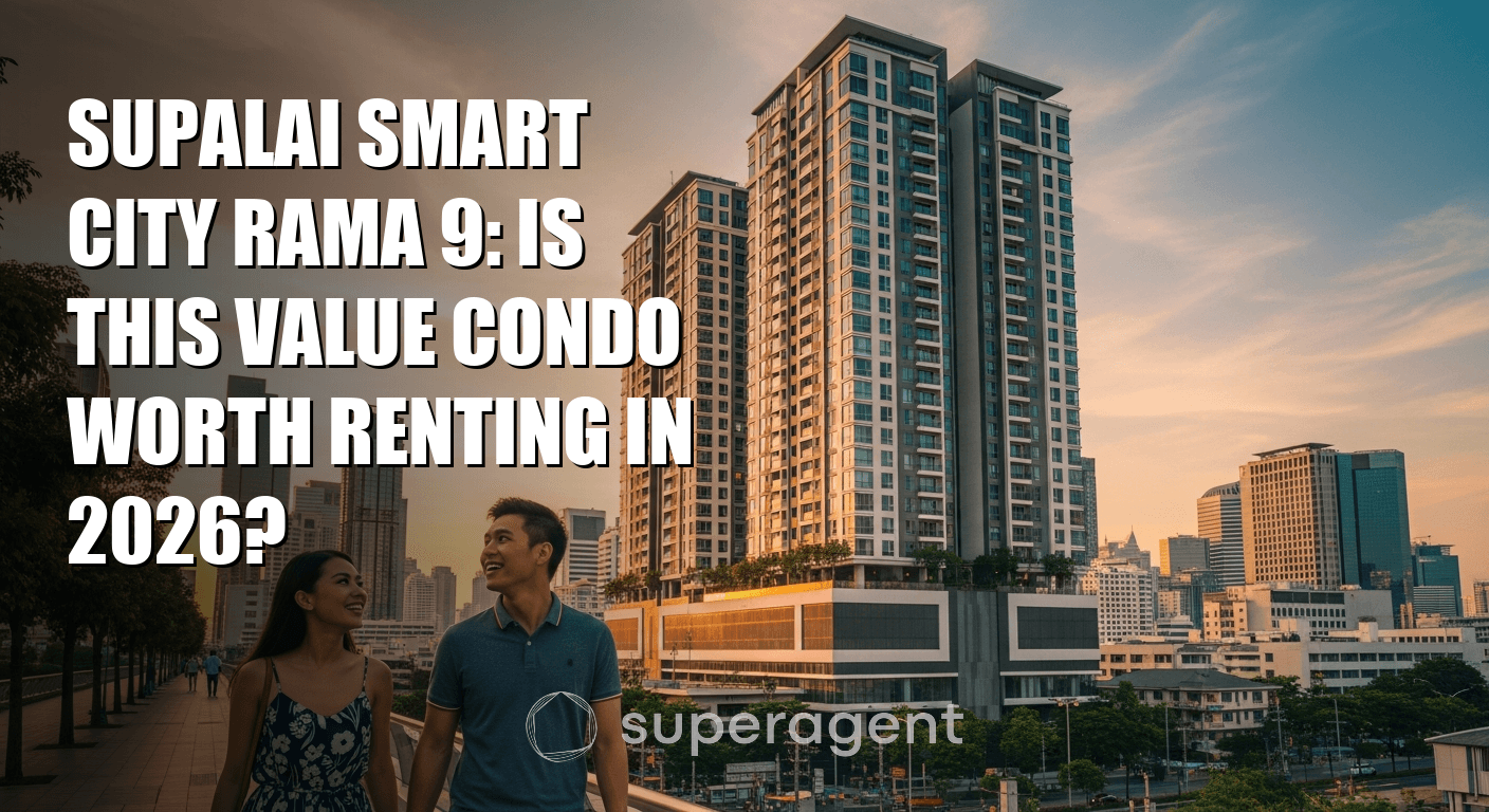 Supalai Smart City Rama 9: คอนโดมิเนียมราคาประหยัดนี้คุ้มค่าให้เช่าในปี 2026 หรือไม่?