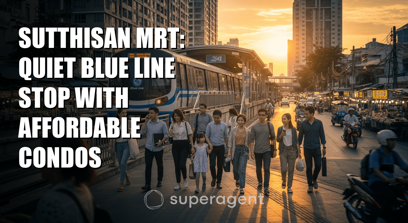 Sutthisan MRT: Quiet Blue Line Stop with Affordable Condos