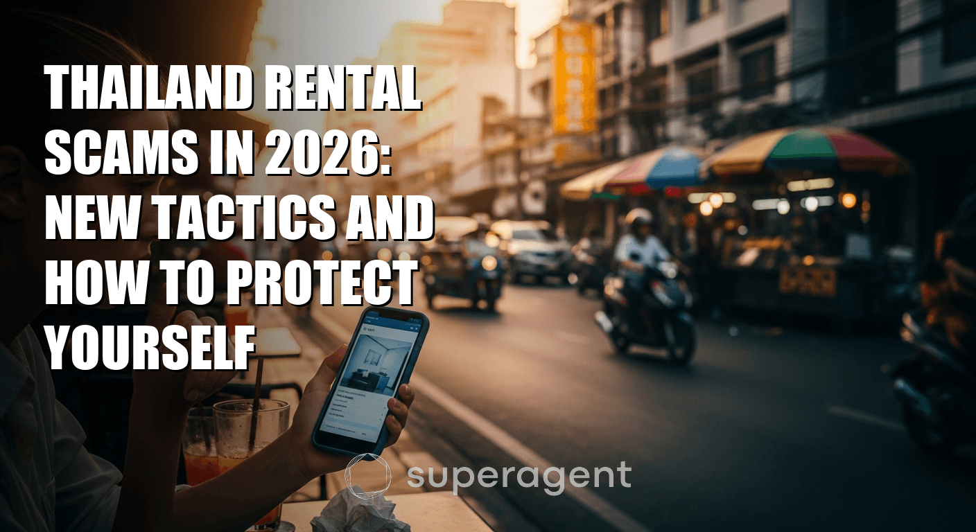 Thailand Rental Scams in 2026: New Tactics and How to Protect Yourself