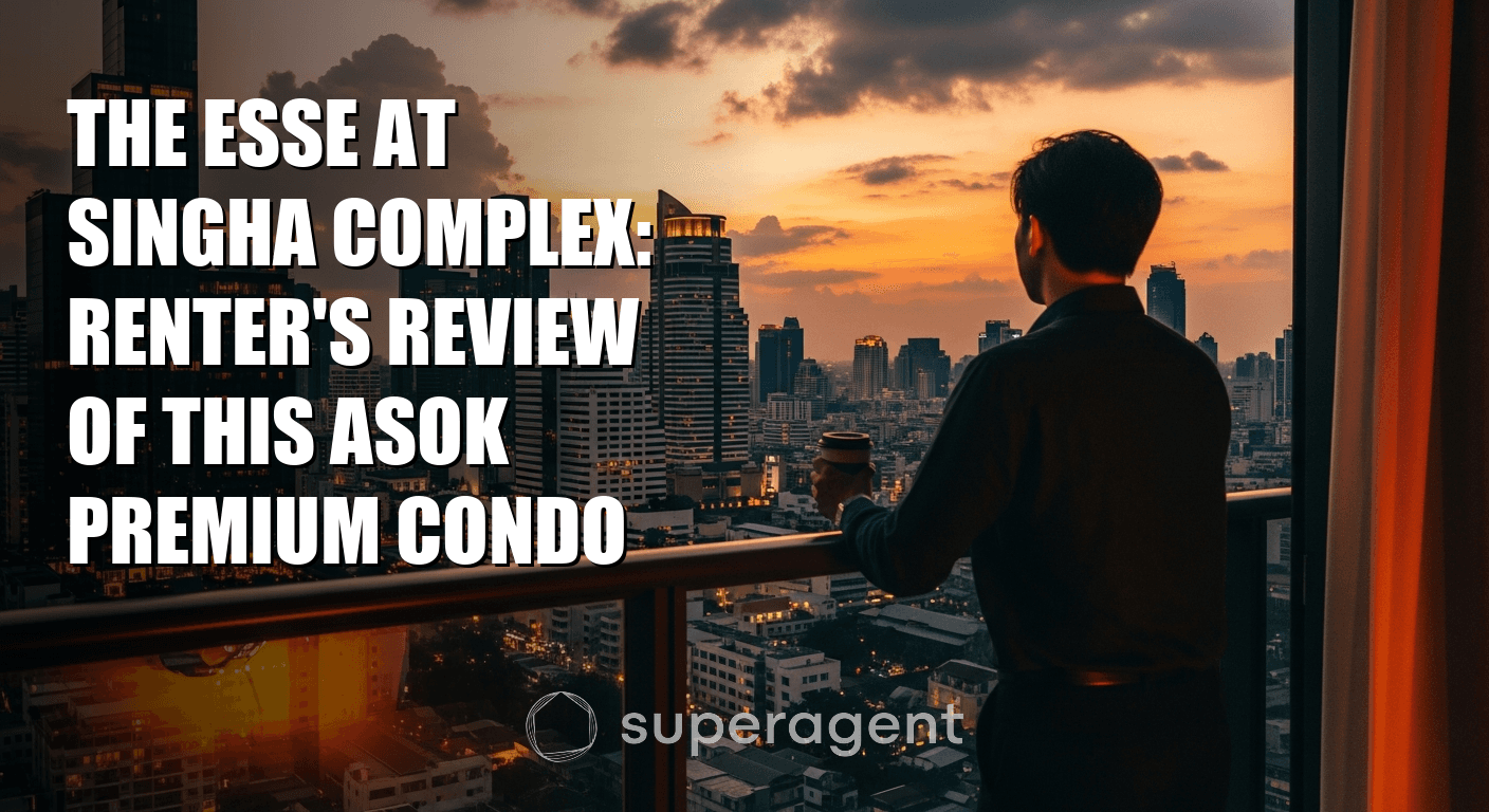 The Esse at Singha Complex: Renter's Review of This Asok Premium Condo