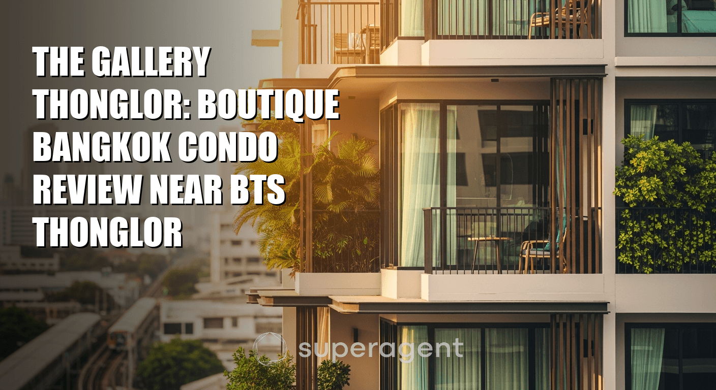 The Gallery Thonglor: Boutique Bangkok Condo Review Near BTS Thonglor