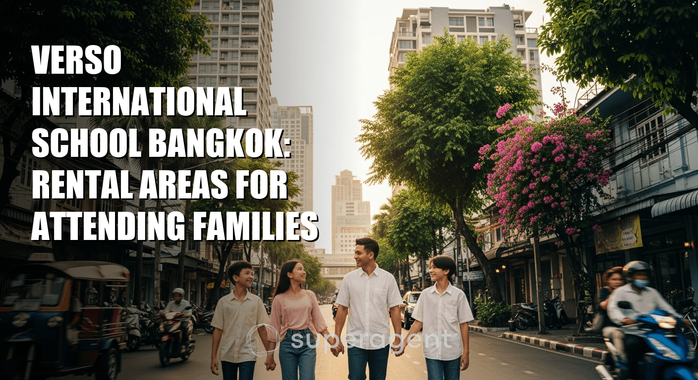 Verso International School Bangkok: Rental Areas for Attending Families