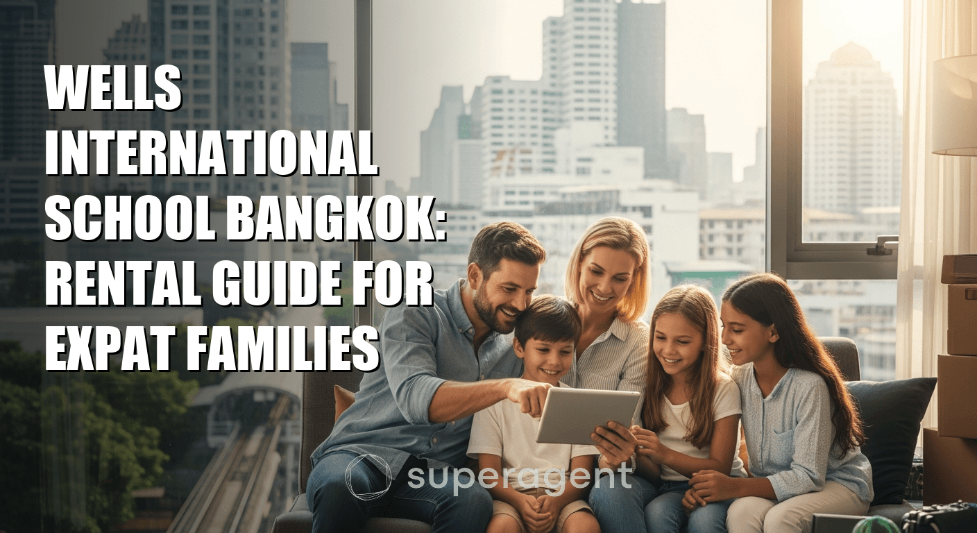 Wells International School Bangkok: Rental Guide for Expat Families