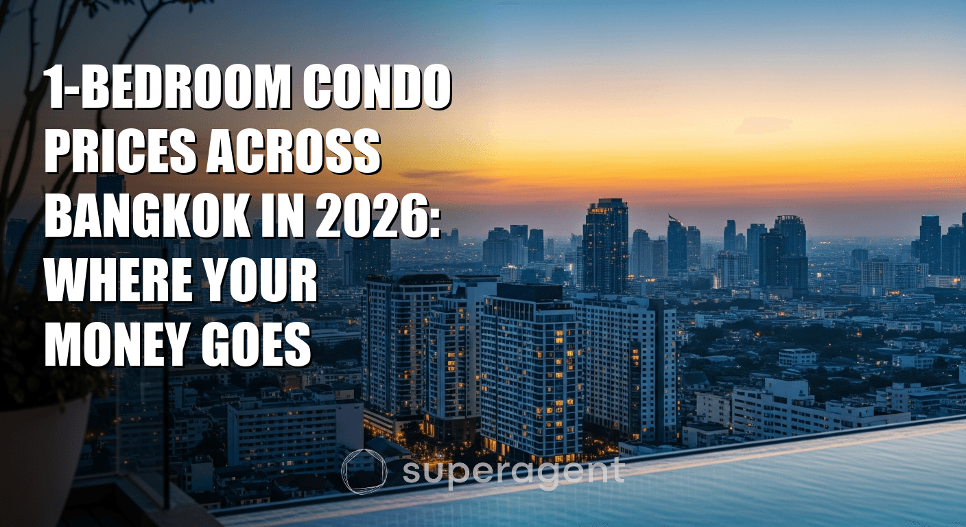 1-Bedroom Condo Prices Across Bangkok in 2026: Where Your Money Goes