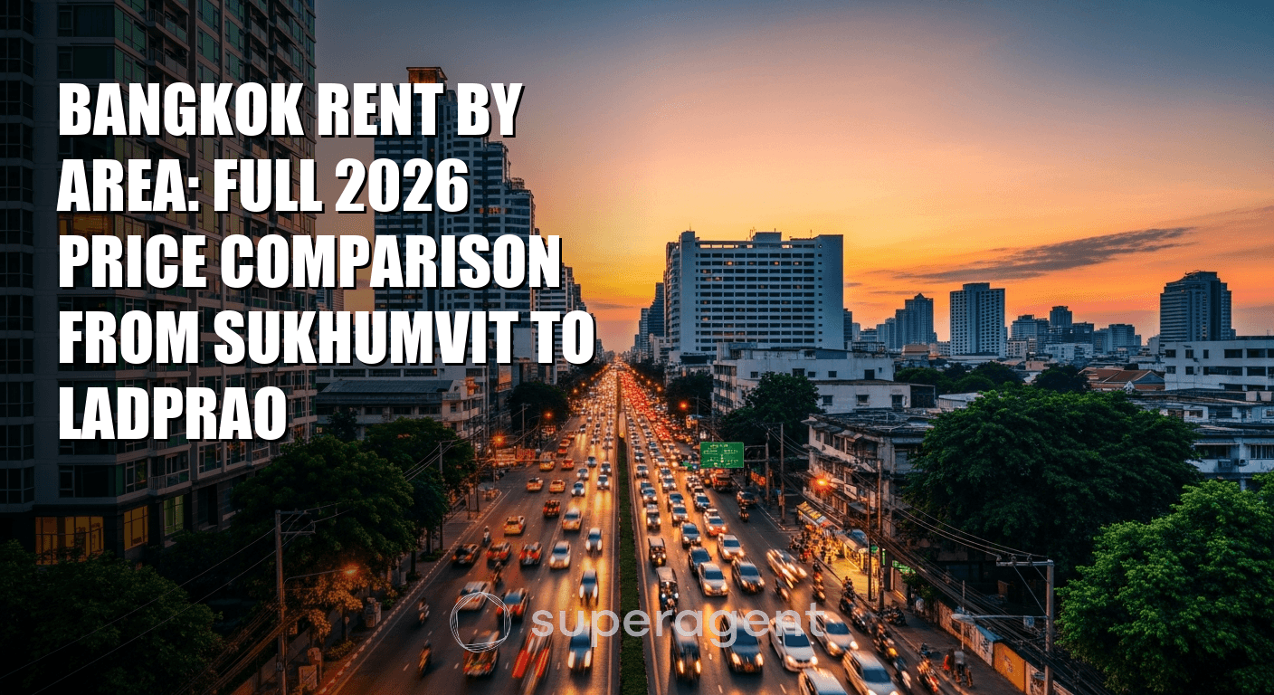 เช่าอพาร์টเมนต์กรุงเทพ 2026: เปรียบเทียบราคาเต็มรูปแบบ จากสุขุมวิทถึงลาดพร้าว