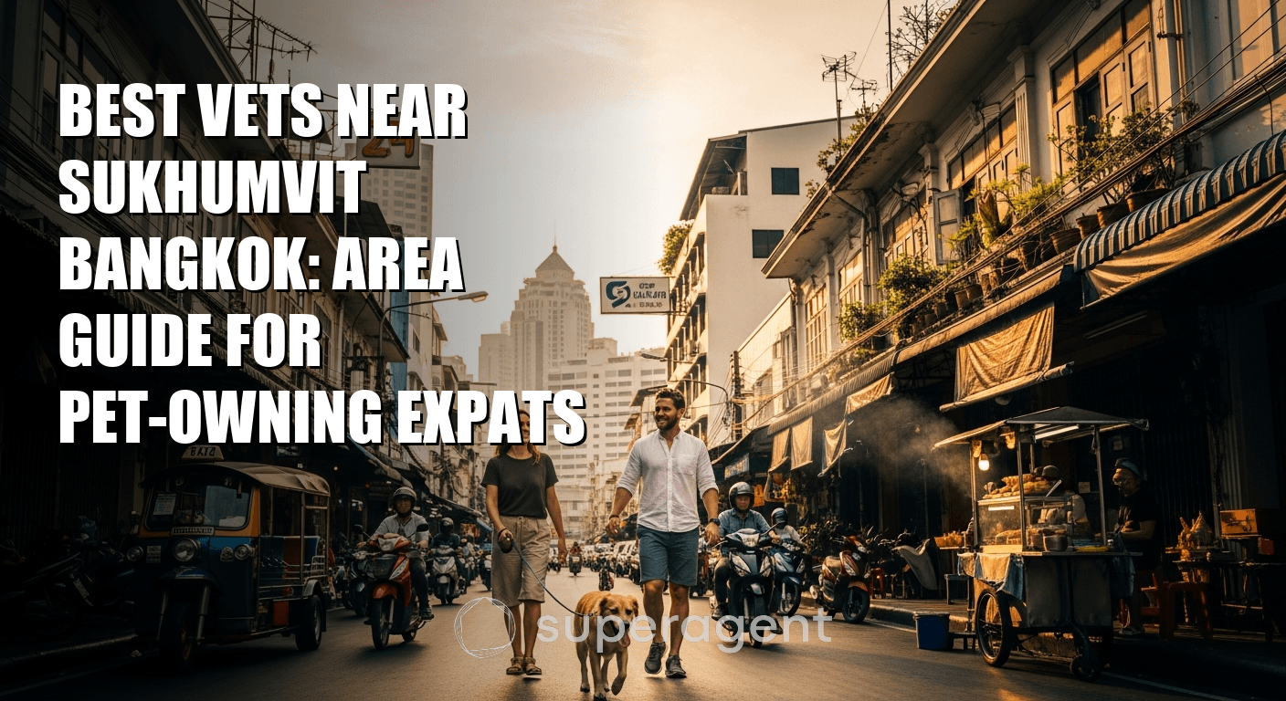 Best Vets Near Sukhumvit Bangkok: Area Guide for Pet-Owning Expats