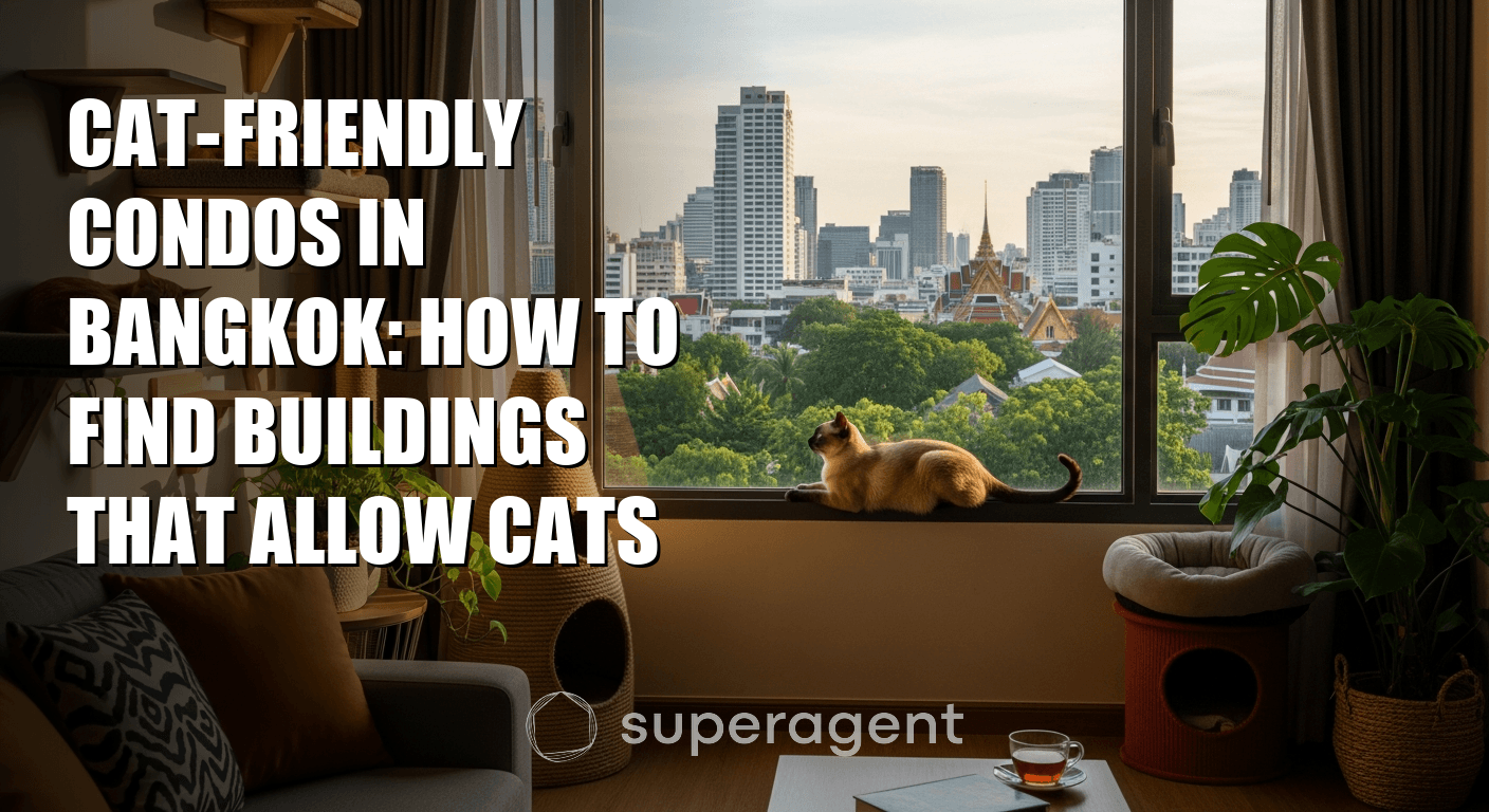 Cat-Friendly Condos in Bangkok: How to Find Buildings That Allow Cats