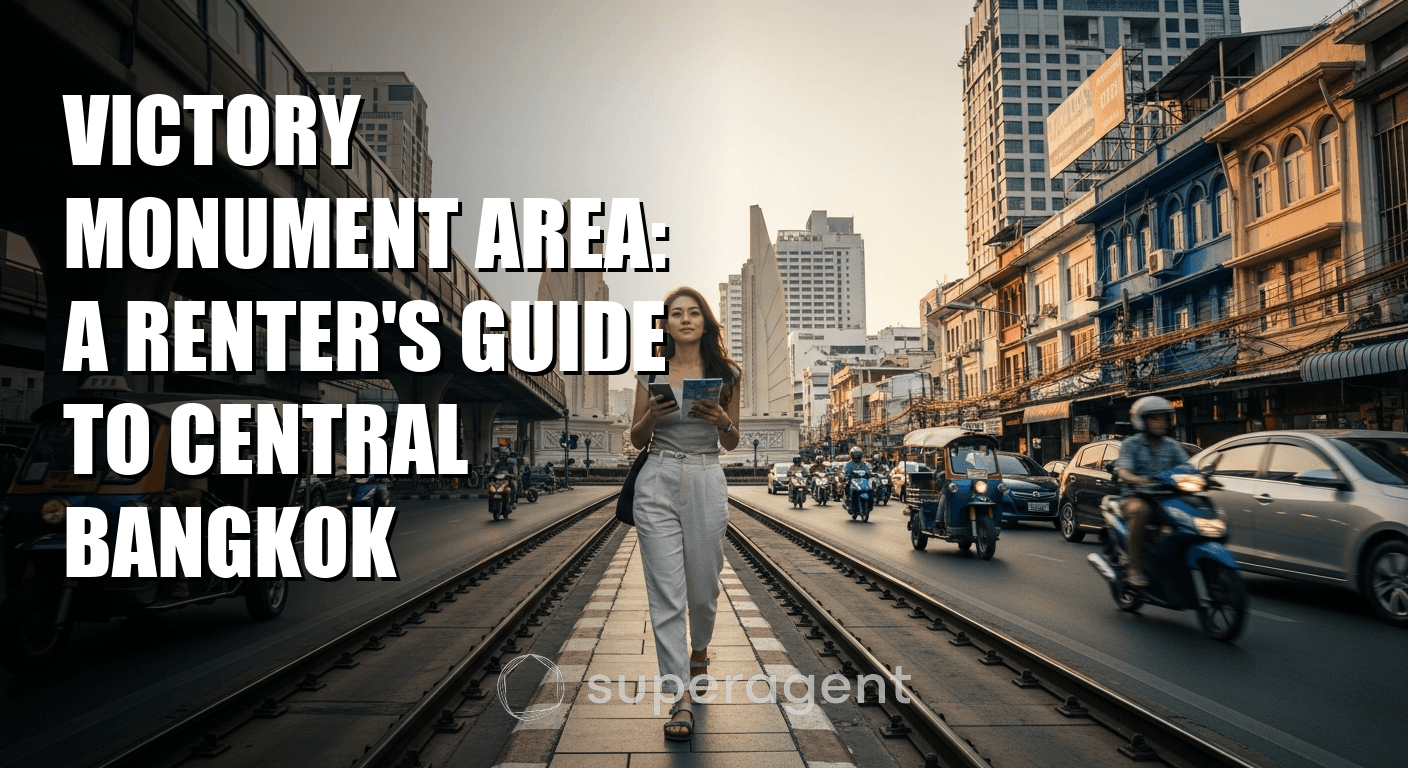 Victory Monument Area: A Renter's Guide to Central Bangkok