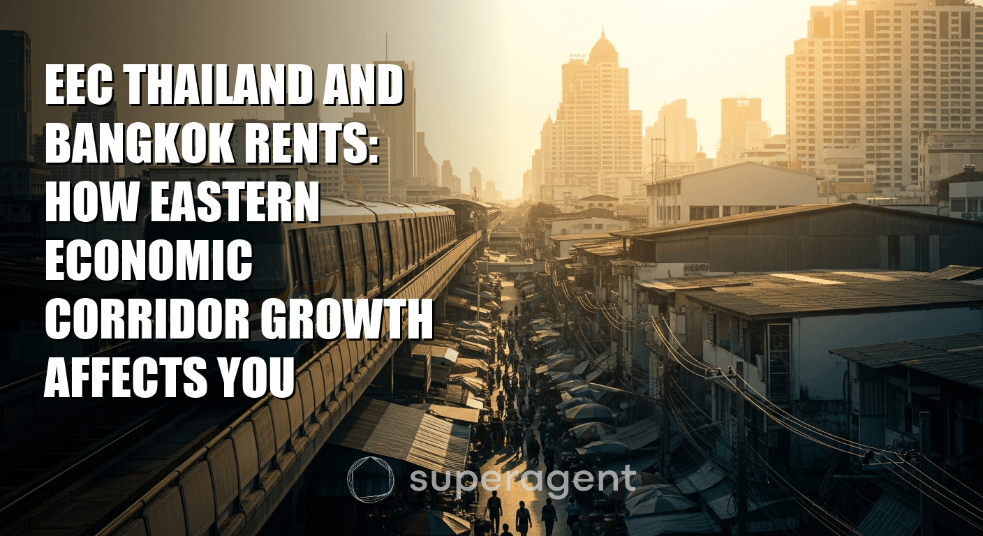 EEC Thailand and Bangkok Rents: How Eastern Economic Corridor Growth Affects You