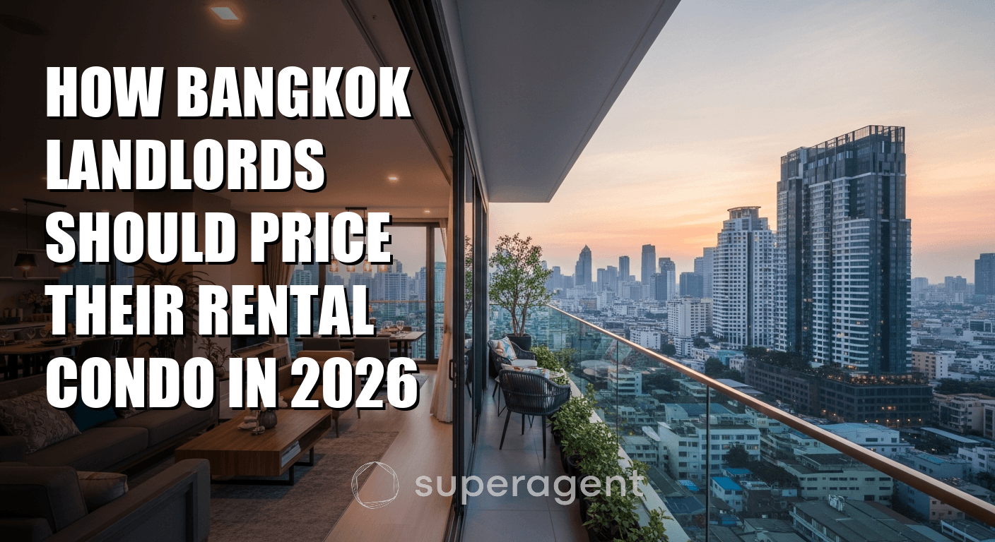 How Bangkok Landlords Should Price Their Rental Condo in 2026