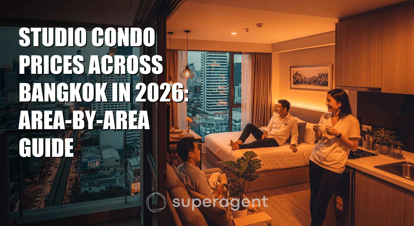 Studio Condo Prices Across Bangkok in 2026: Area-by-Area Guide