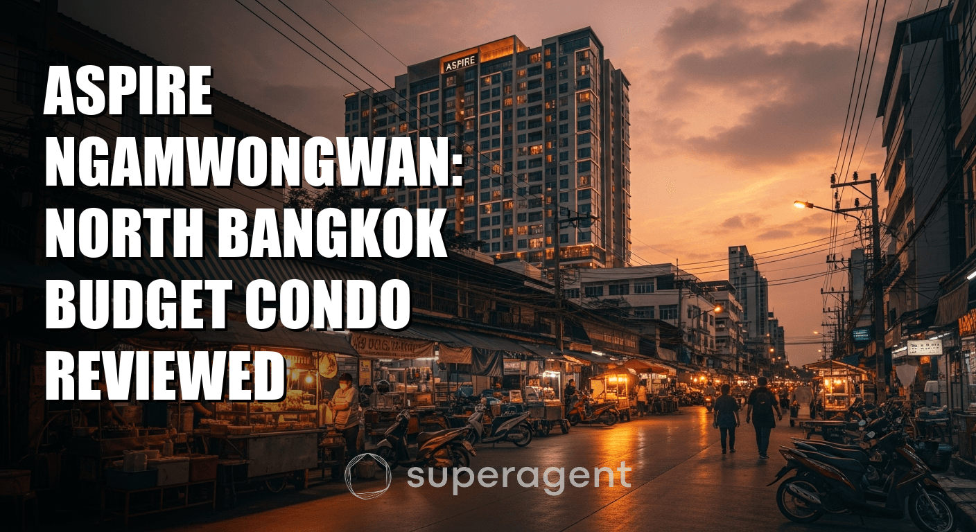 Aspire Ngamwongwan: North Bangkok Budget Condo Reviewed