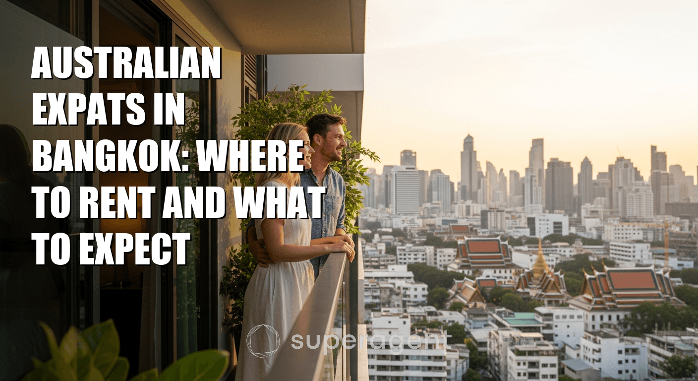Australian Expats in Bangkok: Where to Rent and What to Expect