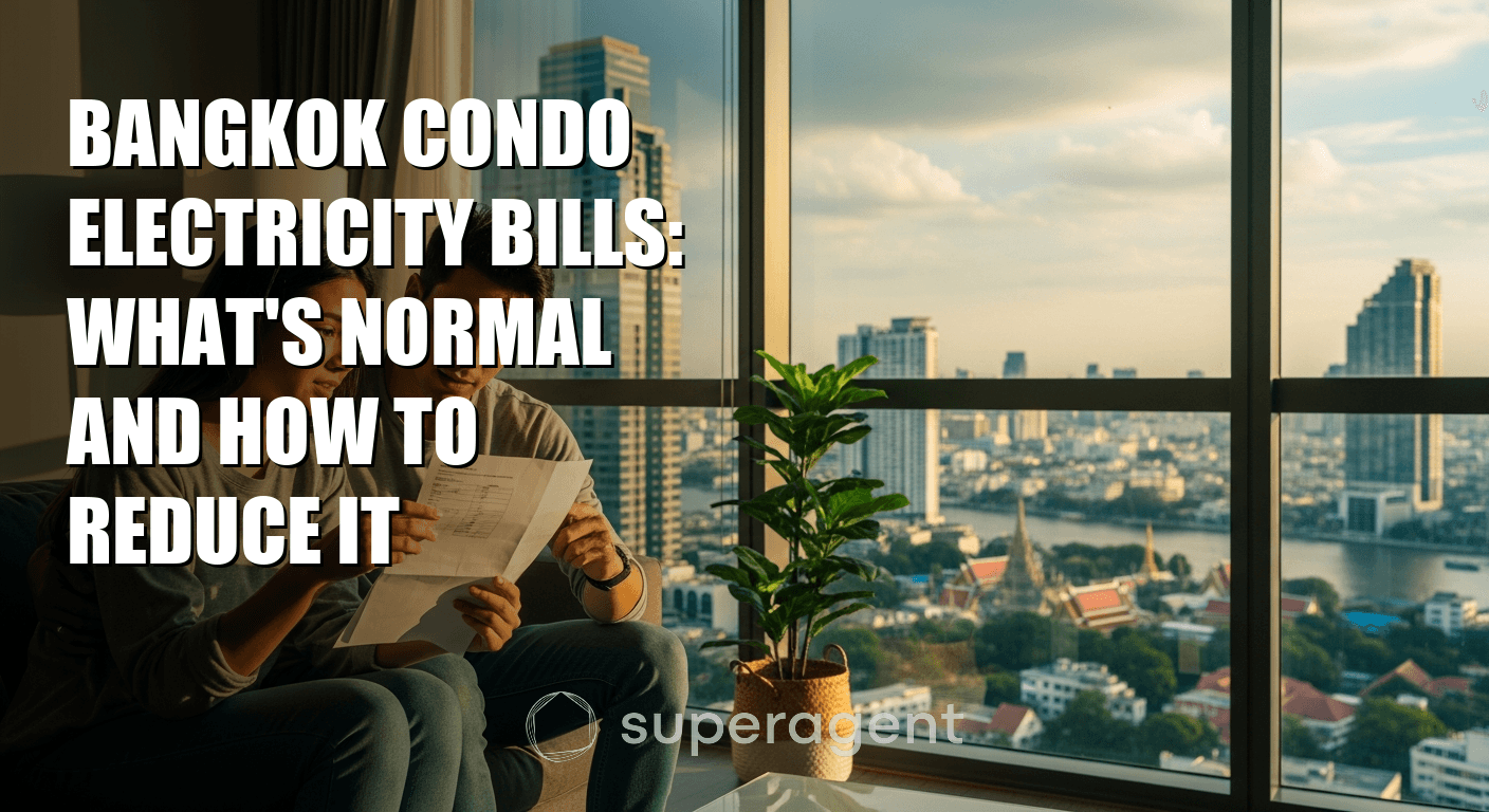 Bangkok Condo Electricity Bills: What's Normal and How to Reduce It