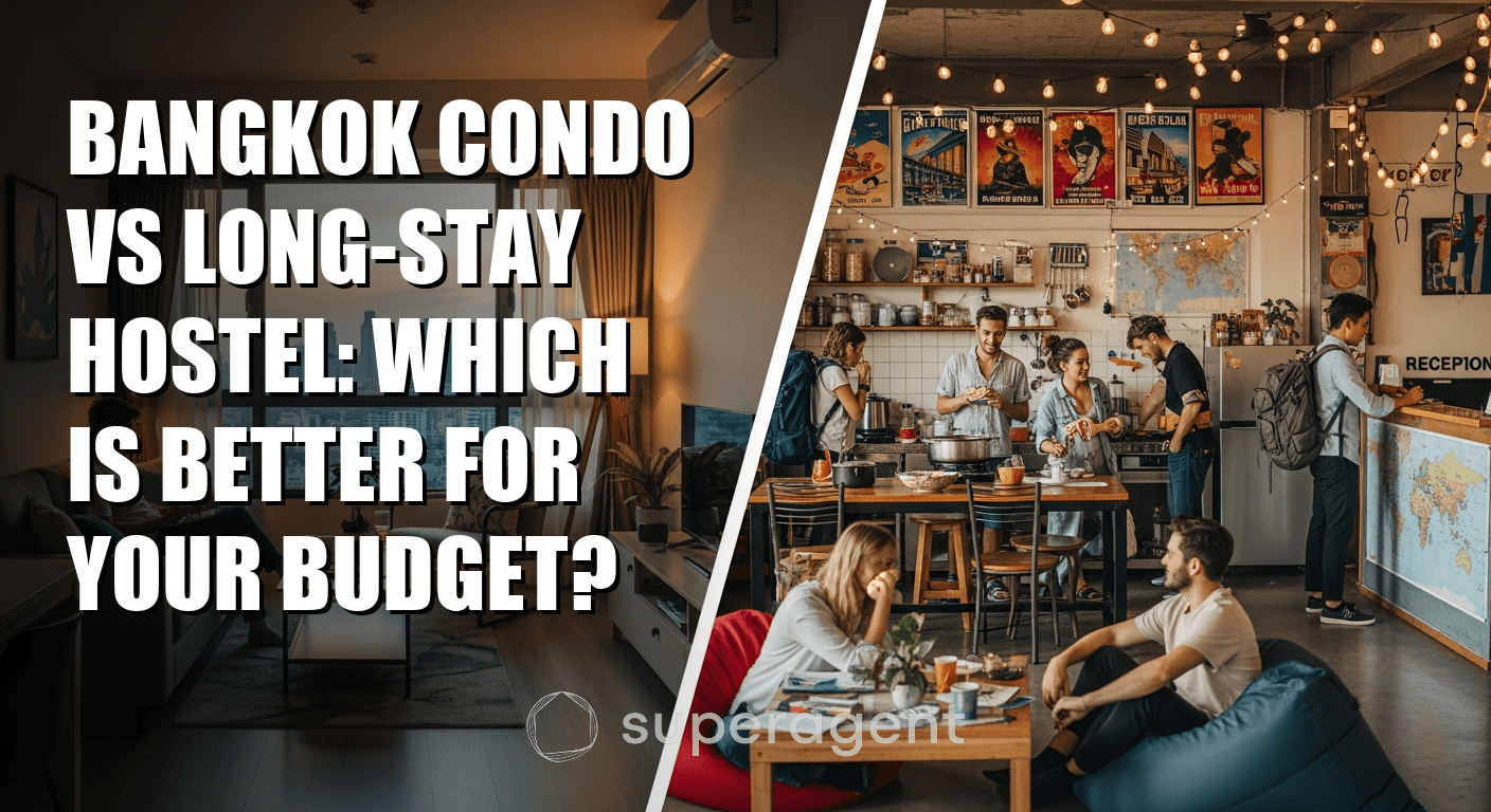 Bangkok Condo vs Long-Stay Hostel: Which Is Better for Your Budget?