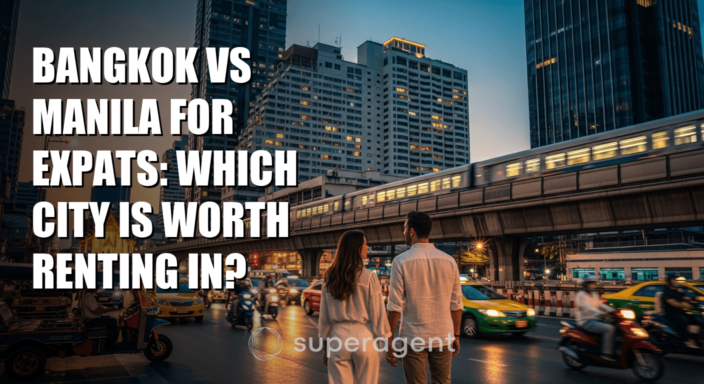 Bangkok vs Manila for Expats: Which City Is Worth Renting In?