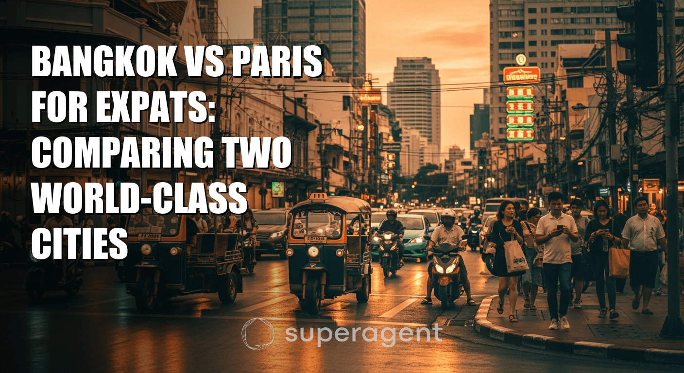 Bangkok vs Paris for Expats: Comparing Two World-Class Cities