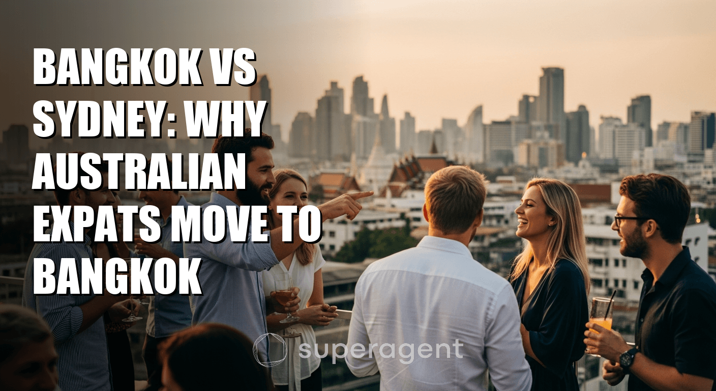 Bangkok vs Sydney: Why Australian Expats Move to Bangkok